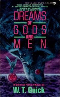 W. T. Quick — Dreams of Gods and Men