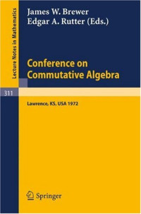 James W. Brewer, Edgar A. Rutter — Conference on Commutative Algebra