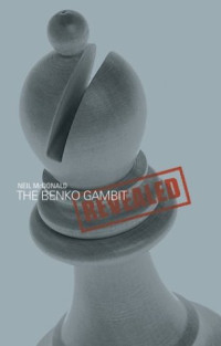 Neil McDonald — The Benko Gambit Revealed