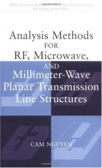 Cam Nguyen — Analysis Methods for RF, Microwave, and Millimeter-Wave Planar Transmission Line Structures