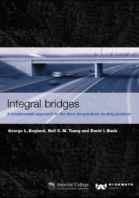 George L. England; Neil C.M. Tsang; David I. Bush — Integral Bridges