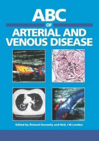Richard Donnelly, Nick J. M. London — ABC of Arterial and Venous Disease