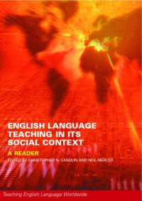 C. Candlin — English Language Teaching in its Social Context: A Reader (Teaching English Language Worldwide)