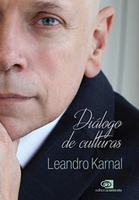 Leandro Karnal — Diálogo de Culturas