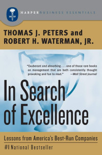 Thomas J. Peters, Robert H. Waterman Jr. — In Search of Excellence: Lessons from America’s Best-Run Companies