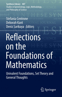 Stefania Centrone, Deborah Kant, Deniz Sarikaya — Reflections on the Foundations of Mathematics: Univalent Foundations, Set Theory and General Thoughts