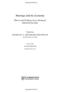 Jacob Mincer, Shoshana A. Grossbard-Shechtman — Marriage and the Economy: Theory and Evidence from Advanced Industrial Societies
