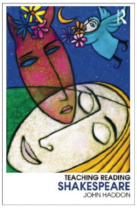 John Haddon — Teaching Reading Shakespeare
