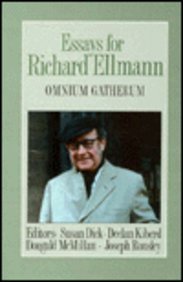 Susan Dick, Declan Kiberd, Dougald McMillan, Joseph Ronsley — Essays for Richard Ellmann: Omnium Gatherum