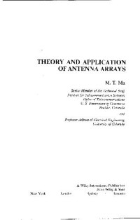 M.T. Ma — Theory and Application of Antenna Arrays