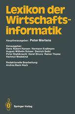 Prof. Dr. Peter Mertens, Prof. Dr. Hans Robert Hansen (auth.), Prof. Dr. Peter Mertens, Prof. Dr. Hans Robert Hansen, Prof. Dr. Hermann Krallmann, Prof. Dr. August-Wilhelm Scheer, Prof. Dr. Dietrich Seibt, Prof. Dr. Peter Stahlknecht, Prof. Dr. Horst Stru — Lexikon der Wirtschaftsinformatik