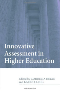 Cordelia Bryan, Karen Clegg — Innovative Assessment in Higher Education