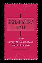Buchanan, Gregory McClellan; Seligman, Martin E. P — Explanatory Style