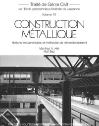 Manfred A. Hirt, Rolf Bez, Alain Nussbaumer — Construction metallique : Notions fondamentales et methodes de dimensionnement French