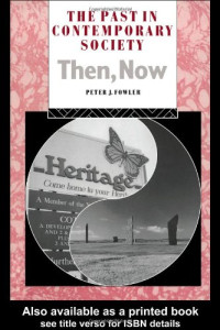 Peter Fowler — The Past in Contemporary Society (The Heritage Care Preservation Management)