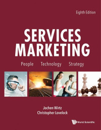 Jochen Wirtz; Christopher Lovelock — Services Marketing: People, Technology, Strategy