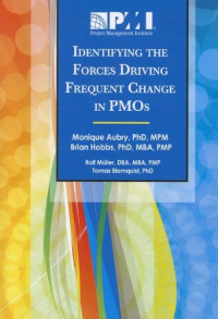 Monique Aubry, Brian Hobbs, Ralf Müller, Tomas Blomquist — Identifying the Forces Driving Frequent Change in PMOs