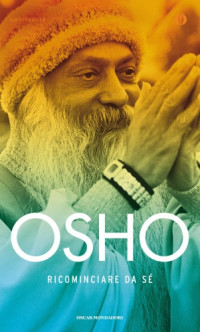 Osho — Ricominciare da sé