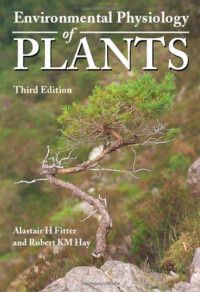 Alastair H. Fitter, Robert K.M. Hay — Environmental Physiology of Plants, Third Edition