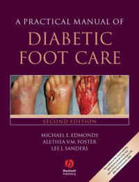 Michael E. Edmonds, Alethea V. M. Foster, Lee Sanders — A Practical Manual of Diabetic Foot Care, Second Edition