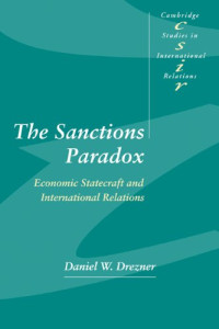 Daniel W. Drezner — The Sanctions Paradox : Economic Statecraft and International Relations