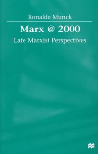 Ronaldo Munck — Marx@2000 - Late Marxist Perspectives