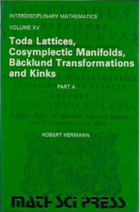 Robert Hermann — Toda Lattices, Cosymplectic Manifolds, Baecklund Transformations and Kinks Part A.