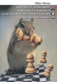 Viktor Vámos; Zoltán Molnár — Chess tactics for beginners = Schachtaktik für Anfänger = La tactique aux échecs pour le débutant = Sakktaktika kezdőknek vol 1-3