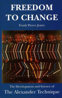 Frank Pierce Jones — Freedom to Change