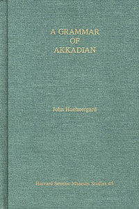 John Huehnergard — A Grammar of Akkadian