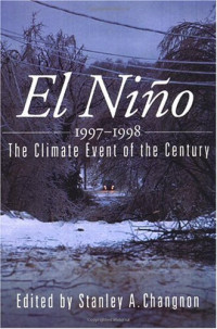 Stanley A. Changnon — El Nino 1997-1998: The Climate Event of the Century