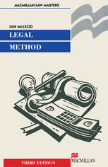 Ian McLeod LLB BA BPhil (auth.) — Legal Method