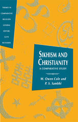 W. Owen Cole, P. S. Sambhi (auth.) — Sikhism and Christianity: A Comparative Study