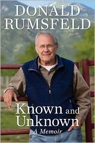 Donald Rumsfeld — Known and Unknown: A Memoir