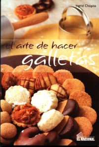 Chopite Ingrid — El Arte De Hacer Galletas