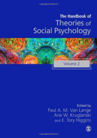 Paul A. M. Van Lange, Arie W. Kruglanski, E Tory Higgins — Handbook of Theories of Social Psychology: Volume Two