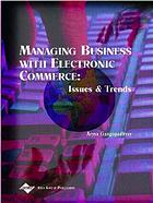 Aryya Gangopadhyay — Managing business with electronic commerce : issues and trends