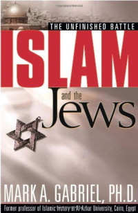 Mark A. Gabriel — Islam And The Jews