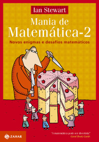Stewart Ian — Mania de Matematica 2 - Novos Enigmas e Desafios MatemГЎticos