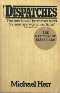 Michael Herr — Dispatches (1977; Doubleday, 2001)
