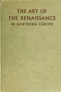 Otto Benesch — The Art of the Renaissance in Northern Europe