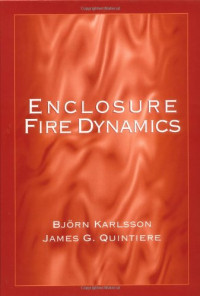 Bjorn Karlsson, James Quintiere — Enclosure fire dynamics