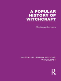 Montague Summers — A Popular History of Witchcraft