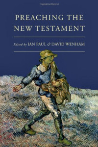 Ian Paul, David Wenham — Preaching the New Testament