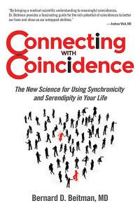 Bernard Beitman — Connecting with Coincidence: The New Science for Using Synchronicity and Serendipity in Your Life