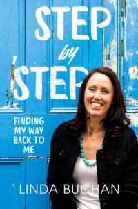 Buchan, Linda — Step by step: finding my way back to me