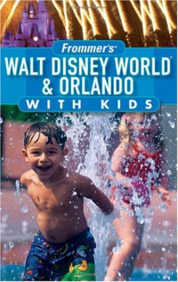 Laura Lea Miller — Frommer's Walt Disney World & Orlando with Kids (Frommer's With Kids)