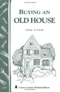 Sara Pitzer — Buying an old house