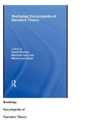 David Herman; Manfred Jahn; Marie-Laure Ryan (Eds.) — Routledge Encyclopedia of Narrative Theory