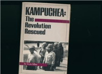 Silber Irwin. — Kampuchea: The Revolution Rescued